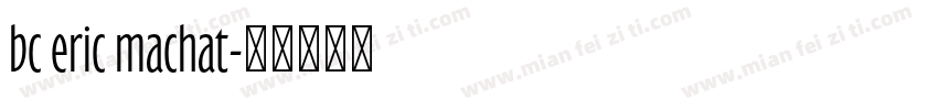 bc eric machat字体转换